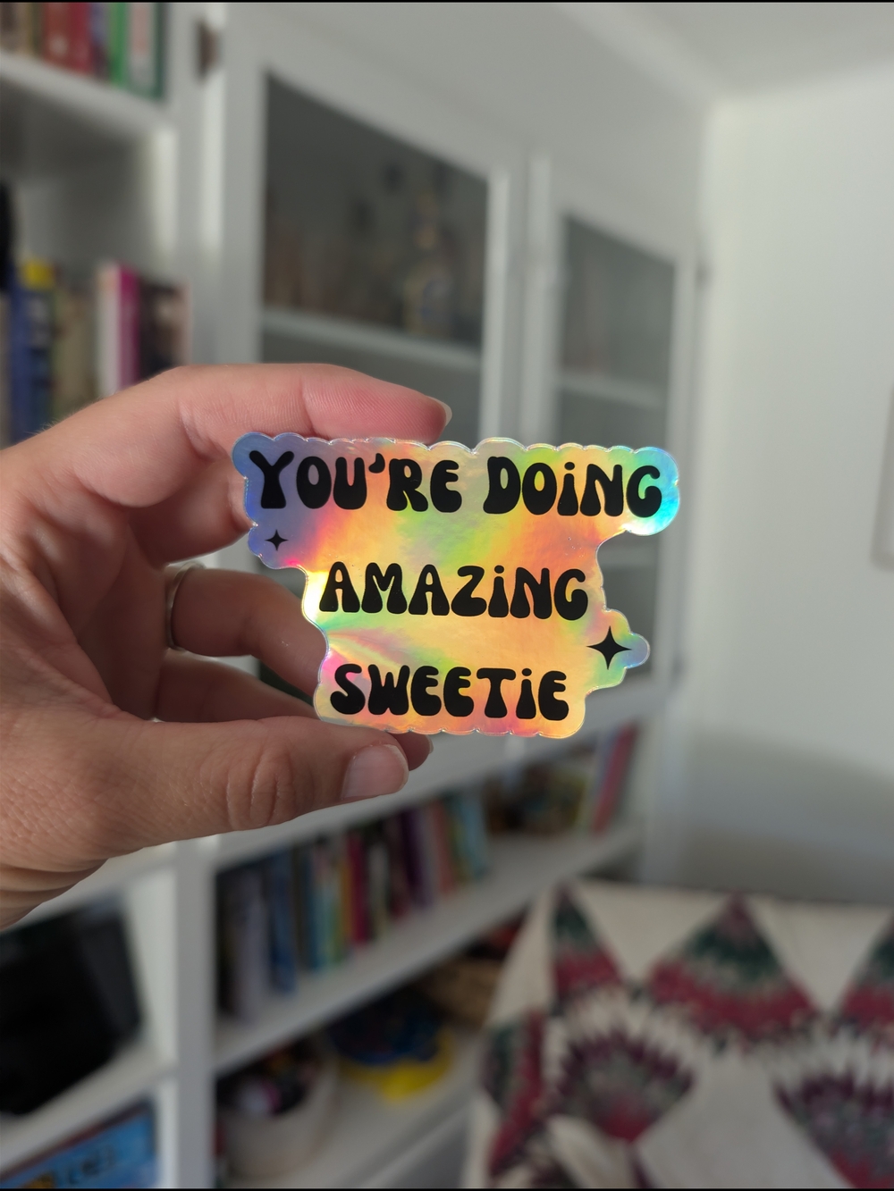 Holographic "You're Doing Amazing Sweetie" Decorative Sticker - Rainbow Finish